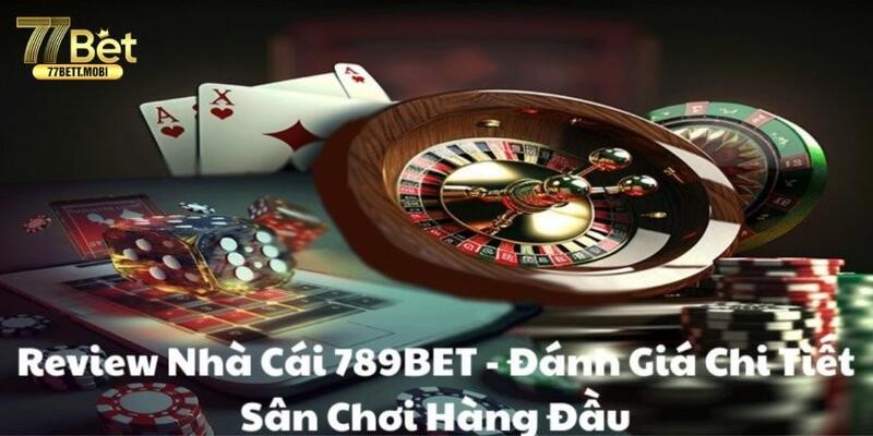 77BET đa dạng hình thức giải trí, săn thưởng cực khủng