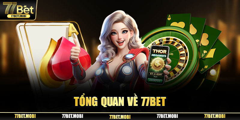 Tìm hiểu 77BET ngay, thấy được cái hay khó tìm